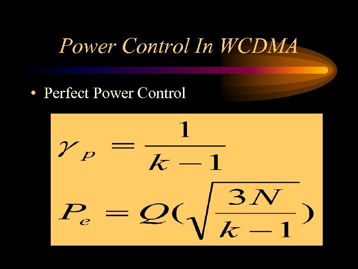 Power Control In WCDMA • Perfect Power Control 