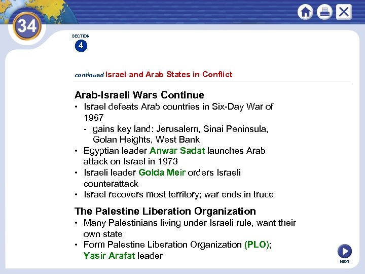 SECTION 4 continued Israel and Arab States in Conflict Arab-Israeli Wars Continue • Israel