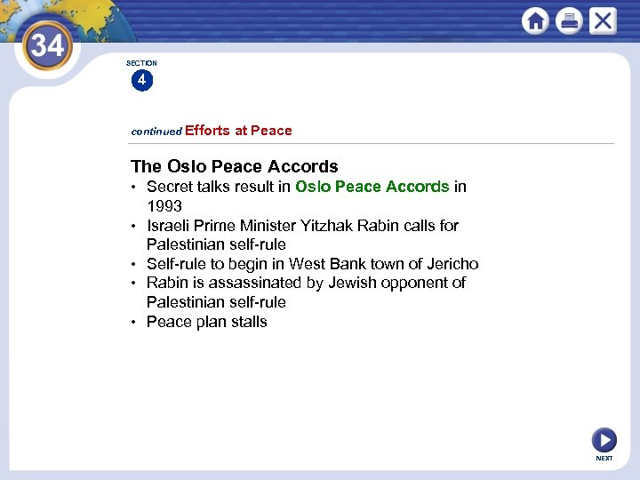 SECTION 4 continued Efforts at Peace The Oslo Peace Accords • Secret talks result