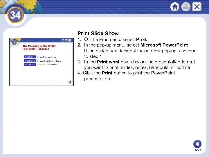 Print Slide Show 1. On the File menu, select Print 2. In the pop-up