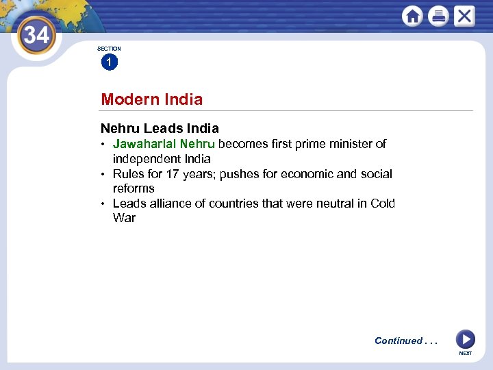 SECTION 1 Modern India Nehru Leads India • Jawaharlal Nehru becomes first prime minister
