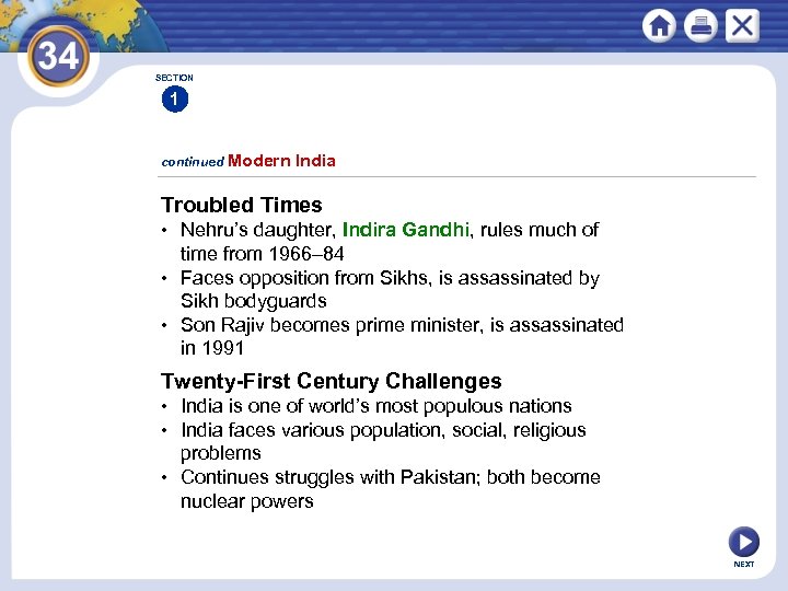 SECTION 1 continued Modern India Troubled Times • Nehru’s daughter, Indira Gandhi, rules much