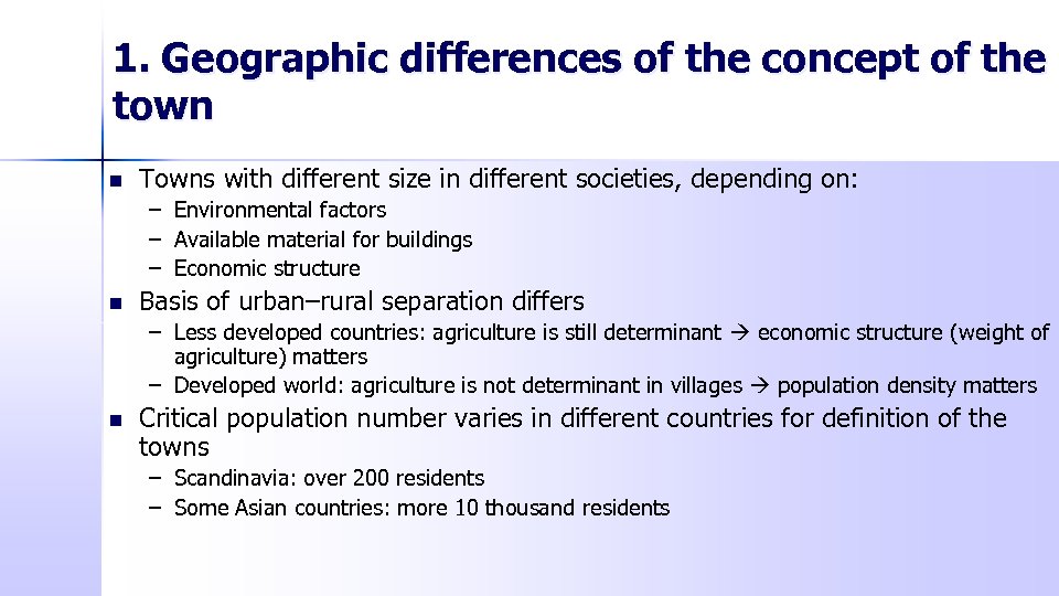 1. Geographic differences of the concept of the town n Towns with different size
