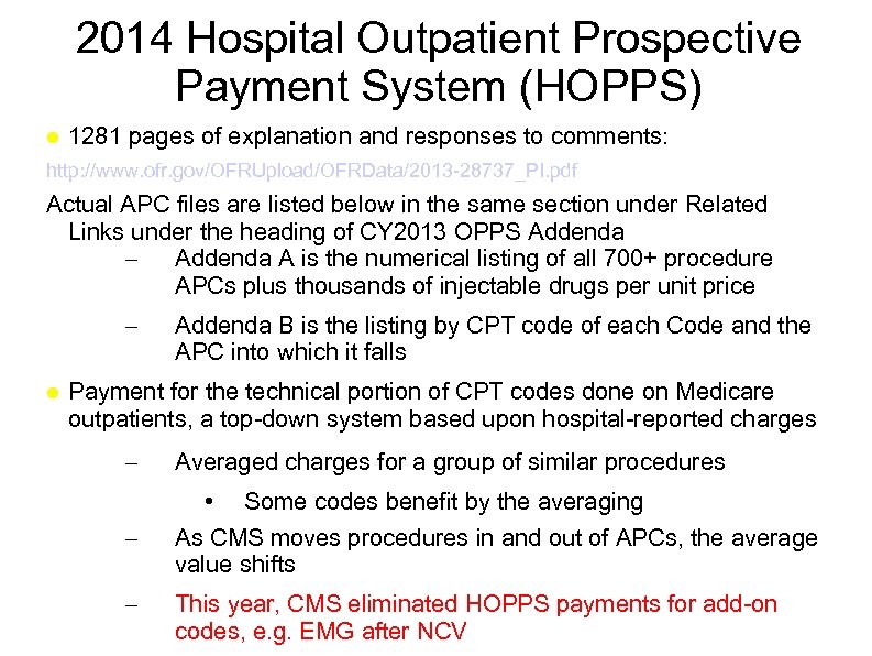 2014 Hospital Outpatient Prospective Payment System (HOPPS) 1281 pages of explanation and responses to
