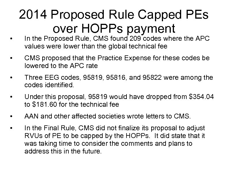  • 2014 Proposed Rule Capped PEs over HOPPs payment In the Proposed Rule,