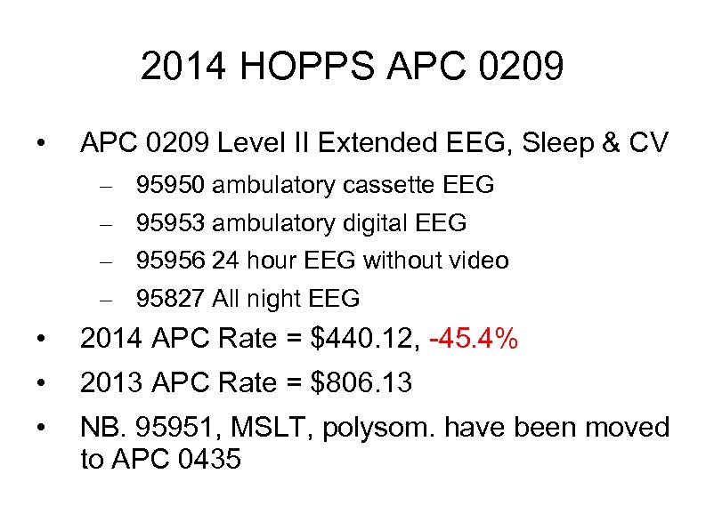2014 HOPPS APC 0209 • APC 0209 Level II Extended EEG, Sleep & CV