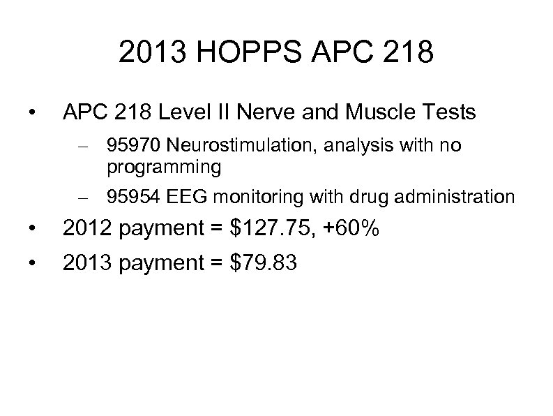 2013 HOPPS APC 218 • APC 218 Level II Nerve and Muscle Tests –