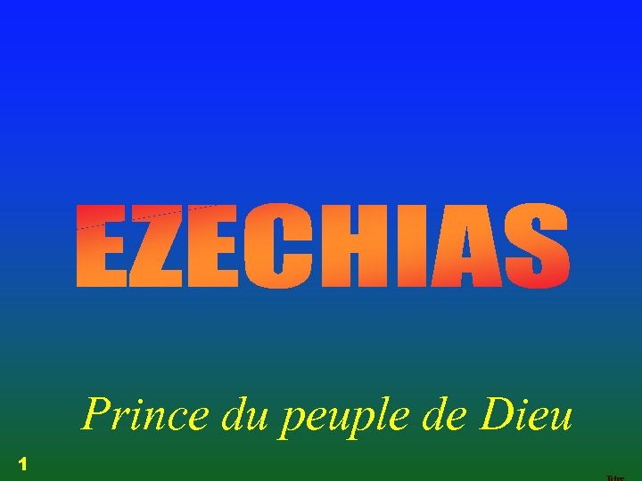 Prince du peuple de Dieu 1 