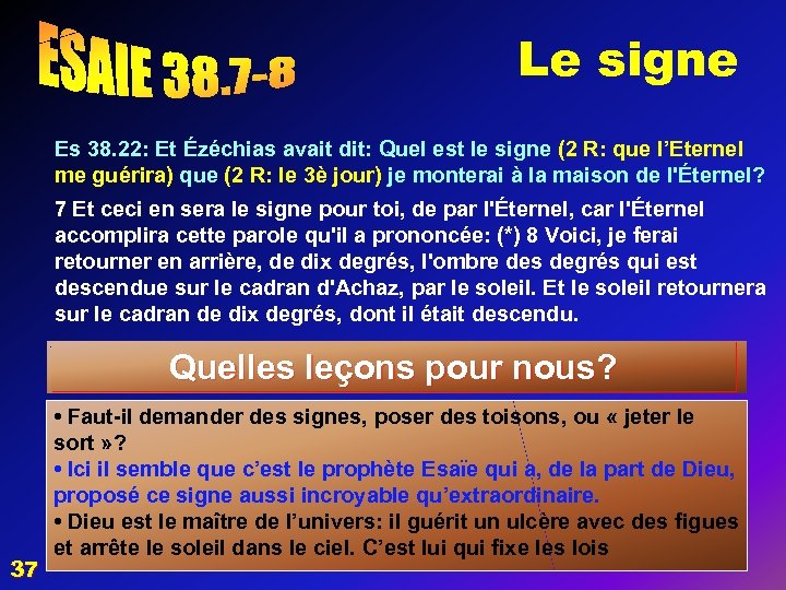 Le signe Es 38. 22: Et Ézéchias avait dit: Quel est le signe (2