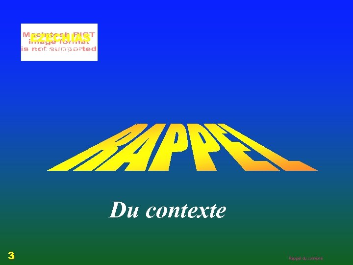 EZECHIAS 1 LE CONTEXTE Du contexte 3 Rappel du contexte 