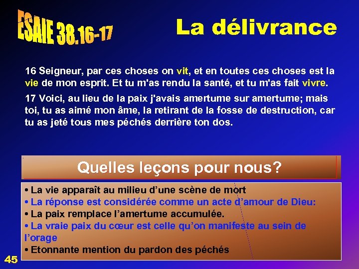 La délivrance 16 Seigneur, par ces choses on vit, et en toutes choses est