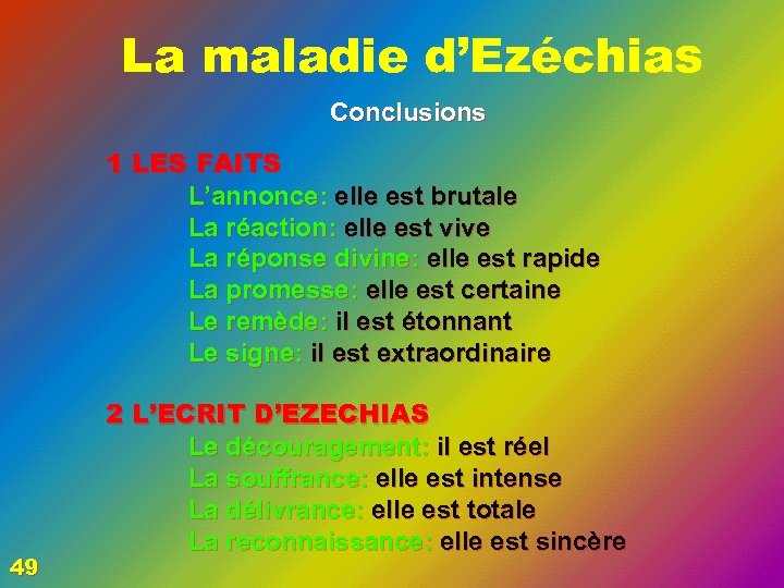 La maladie d’Ezéchias Conclusions 1 LES FAITS L’annonce: elle est brutale La réaction: elle
