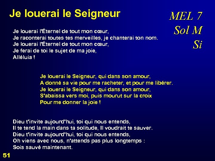 Je louerai le Seigneur Je louerai l'Éternel de tout mon cœur, Je raconterai toutes