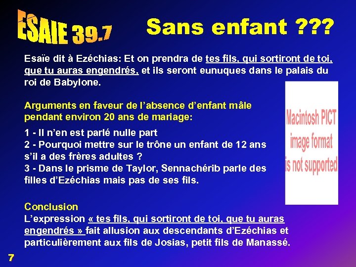 Sans enfant ? ? ? Esaïe dit à Ezéchias: Et on prendra de tes