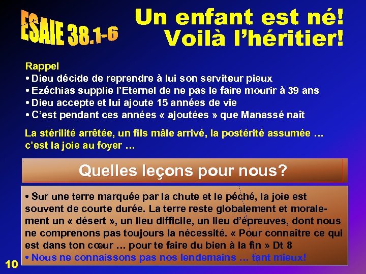 Un enfant est né! Voilà l’héritier! Rappel • Dieu décide de reprendre à lui