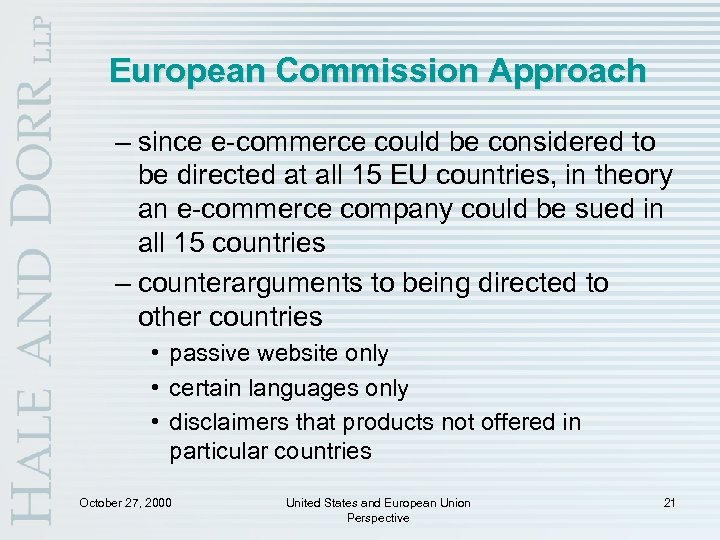 European Commission Approach – since e-commerce could be considered to be directed at all