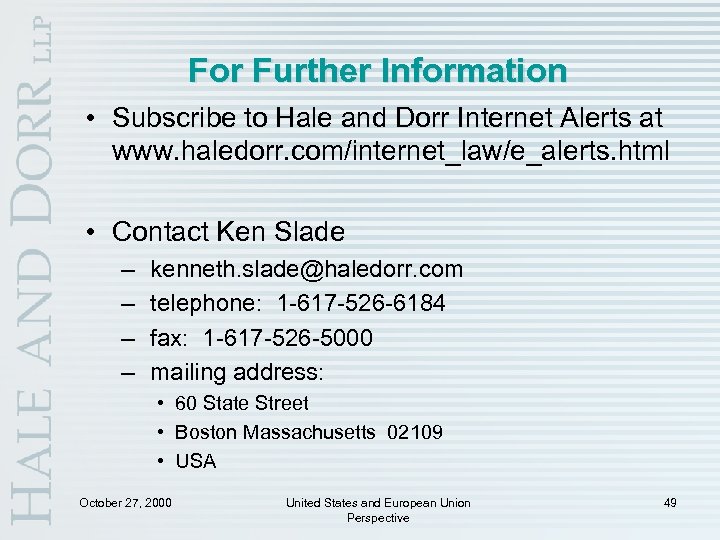 For Further Information • Subscribe to Hale and Dorr Internet Alerts at www. haledorr.