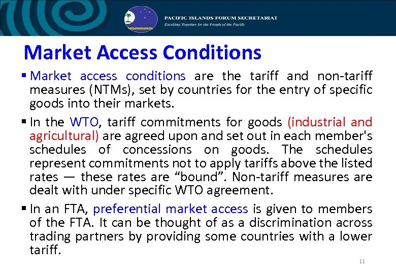 Market Access Conditions § Market access conditions are the tariff and non-tariff measures (NTMs),