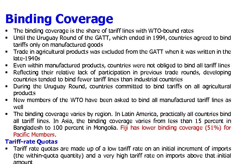 Binding Coverage § The binding coverage is the share of tariff lines with WTO-bound