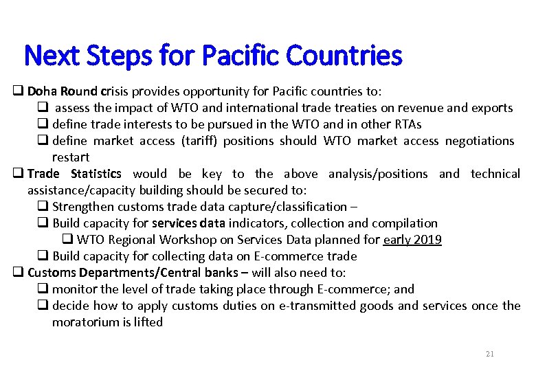 Next Steps for Pacific Countries q Doha Round crisis provides opportunity for Pacific countries