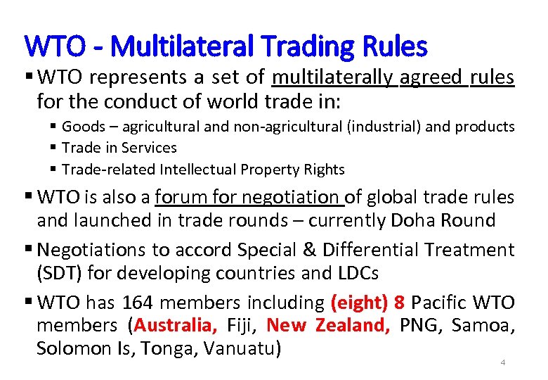 WTO - Multilateral Trading Rules § WTO represents a set of multilaterally agreed rules