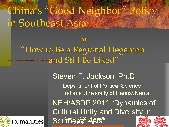 China’s “Good Neighbor” Policy in Southeast Asia: or “How to Be a Regional Hegemon