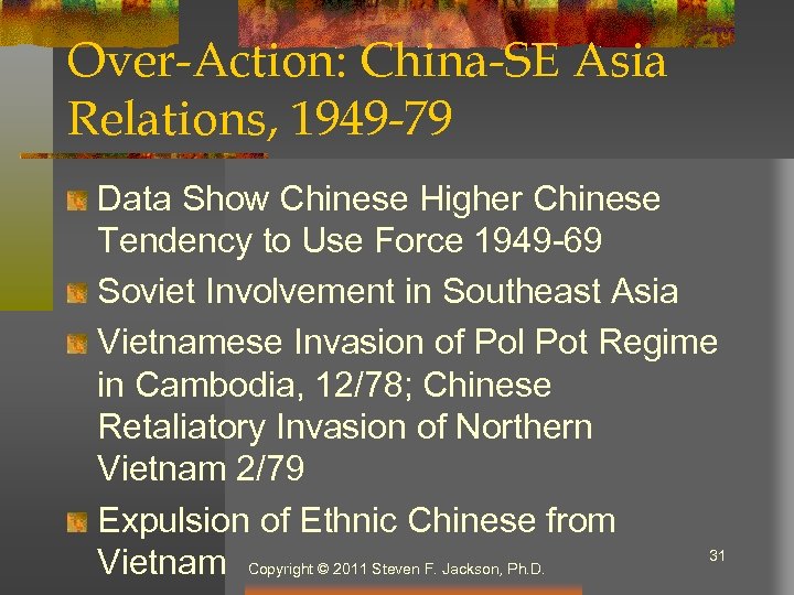 Over-Action: China-SE Asia Relations, 1949 -79 Data Show Chinese Higher Chinese Tendency to Use