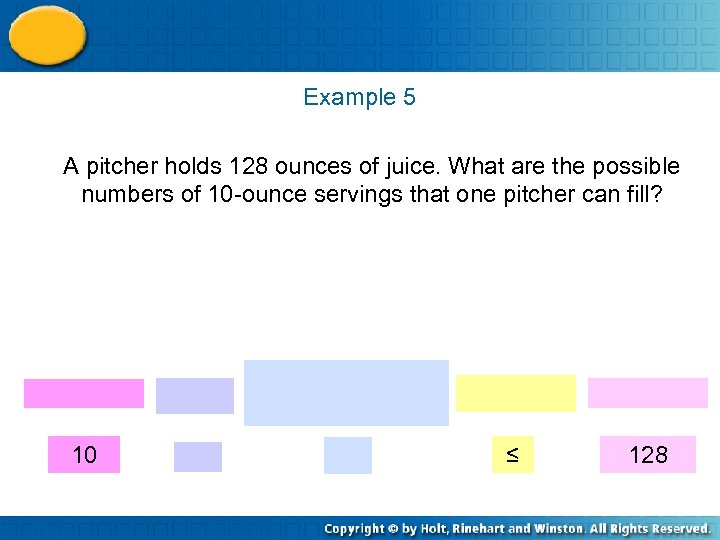 Example 5 A pitcher holds 128 ounces of juice. What are the possible numbers