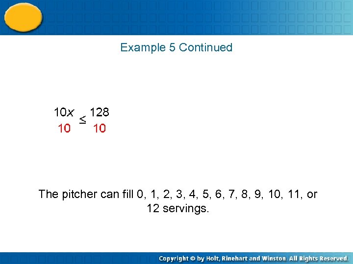 Example 5 Continued The pitcher can fill 0, 1, 2, 3, 4, 5, 6,