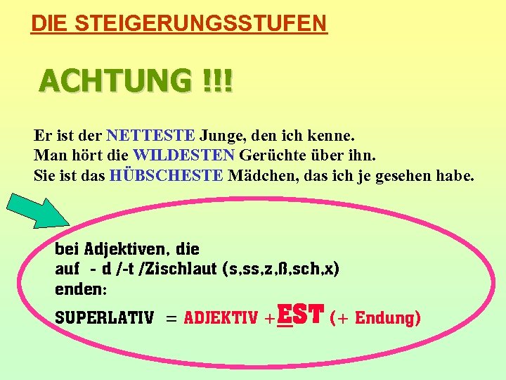 DIE STEIGERUNGSSTUFEN ACHTUNG !!! Er ist der NETTESTE Junge, den ich kenne. Man hört