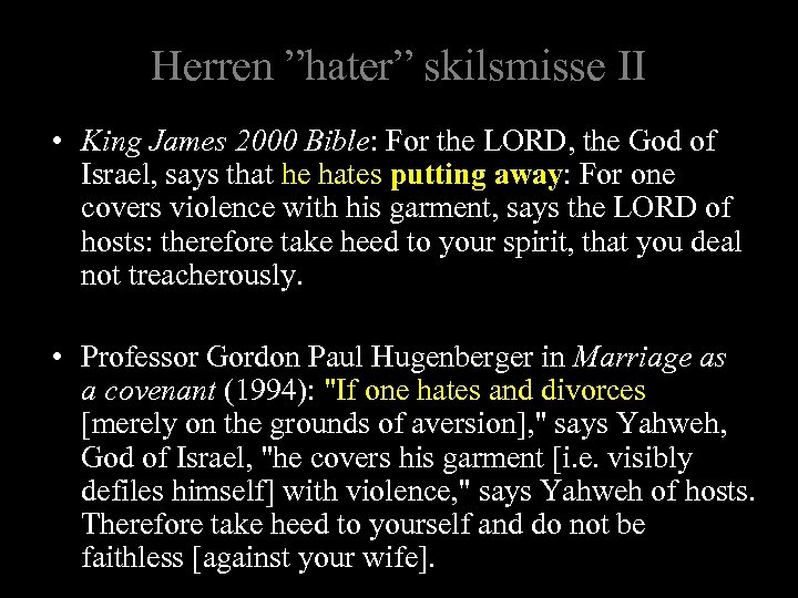 Herren ”hater” skilsmisse II • King James 2000 Bible: For the LORD, the God