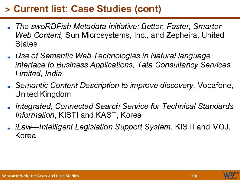 (10) > Current list: Case Studies (cont) The swo. RDFish Metadata Initiative: Better, Faster,