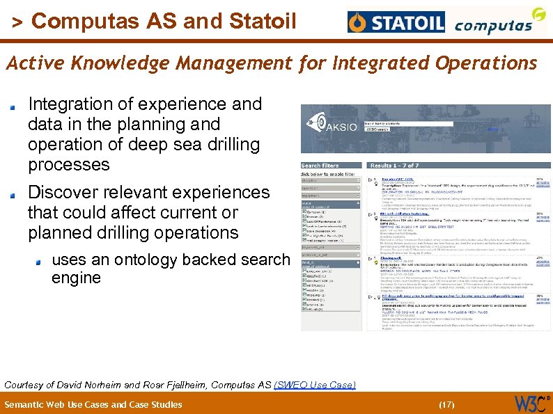 (17) > Computas AS and Statoil Active Knowledge Management for Integrated Operations Integration of