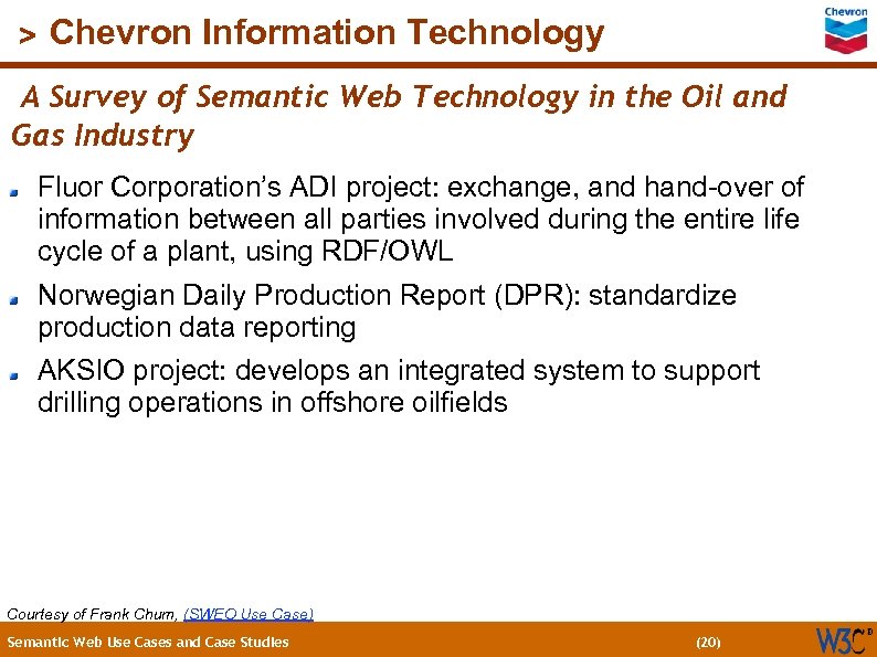 (20) > Chevron Information Technology A Survey of Semantic Web Technology in the Oil