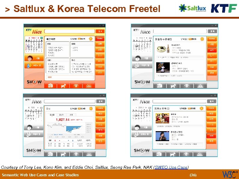 (36) > Saltlux & Korea Telecom Freetel Courtesy of Tony Lee, Kono Kim, and