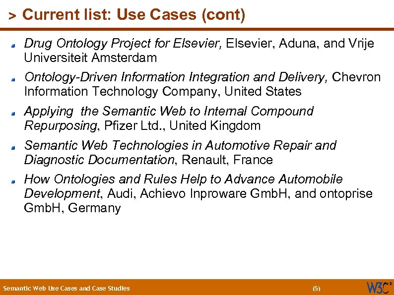 (5) > Current list: Use Cases (cont) Drug Ontology Project for Elsevier, Aduna, and