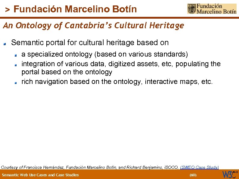 (60) > Fundación Marcelino Botín An Ontology of Cantabria’s Cultural Heritage Semantic portal for