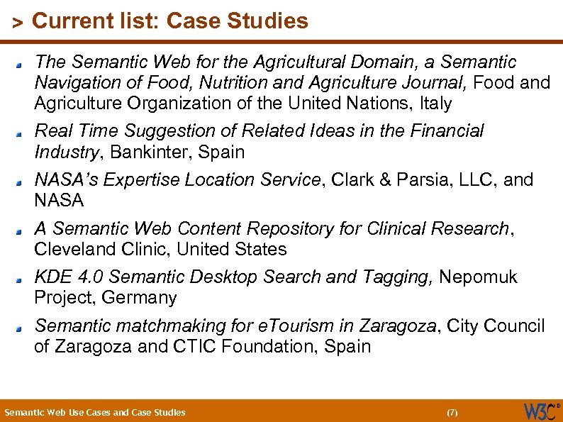 (7) > Current list: Case Studies The Semantic Web for the Agricultural Domain, a