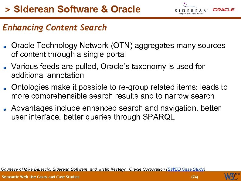 (74) > Siderean Software & Oracle Enhancing Content Search Oracle Technology Network (OTN) aggregates
