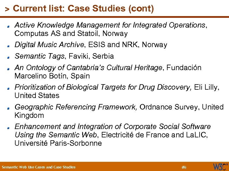 (8) > Current list: Case Studies (cont) Active Knowledge Management for Integrated Operations, Computas