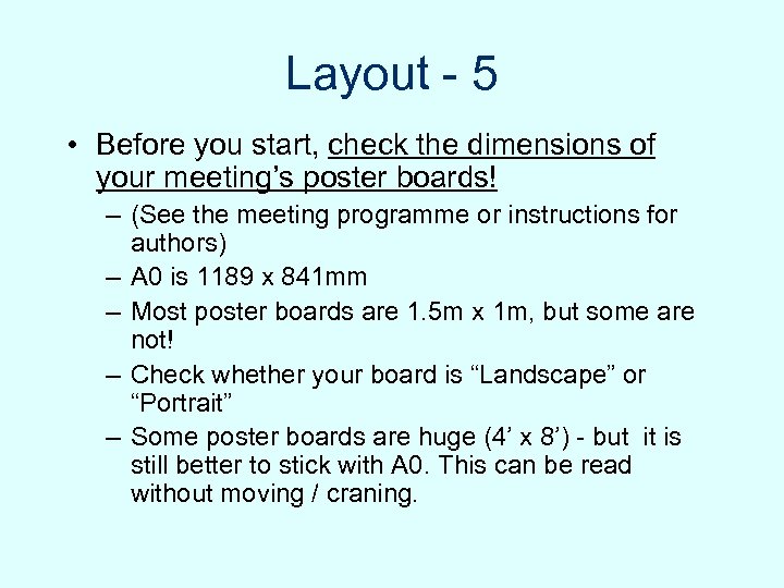 Layout - 5 • Before you start, check the dimensions of your meeting’s poster