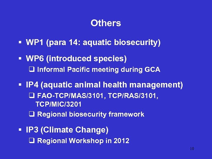 Others § WP 1 (para 14: aquatic biosecurity) § WP 6 (introduced species) q