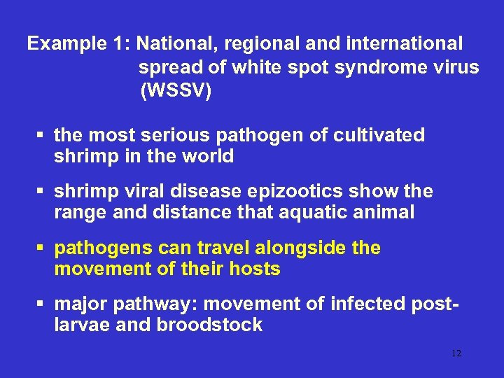 Example 1: National, regional and international spread of white spot syndrome virus (WSSV) §