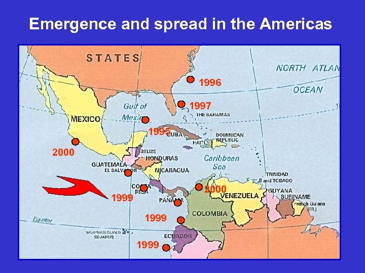 Emergence and spread in the Americas 1996 1997 1995 2000 1999 18 