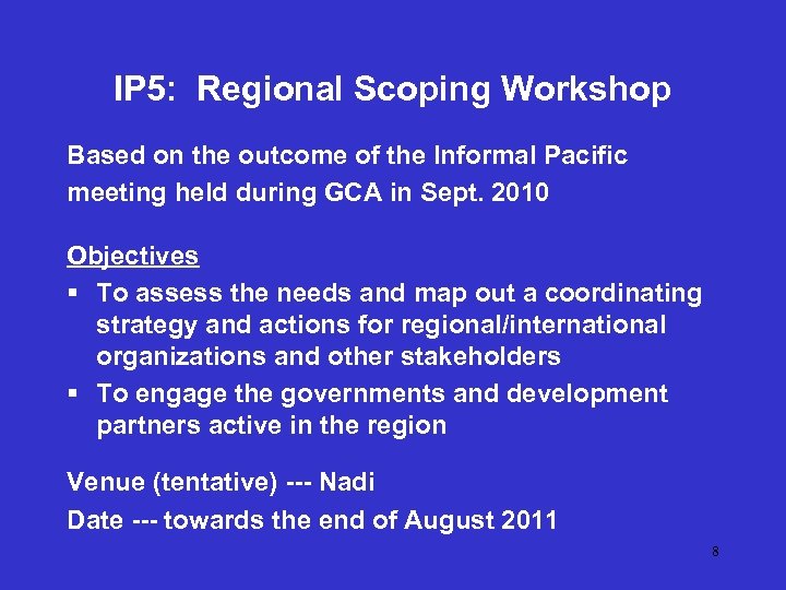 IP 5: Regional Scoping Workshop Based on the outcome of the Informal Pacific meeting