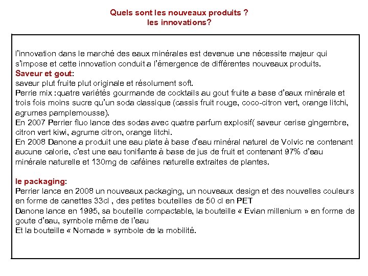 Quels sont les nouveaux produits ? les innovations? l’innovation dans le marché des eaux