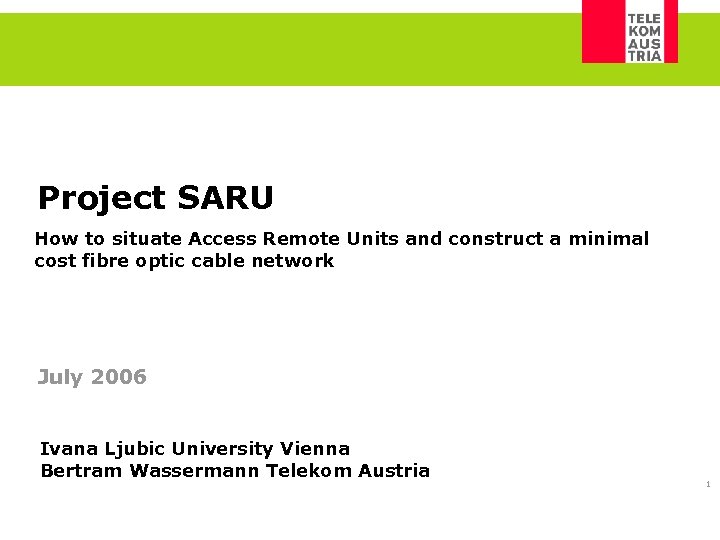 Project SARU How to situate Access Remote Units and construct a minimal cost fibre