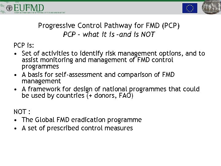 Progressive Control Pathway for FMD (PCP) PCP – what it is –and is NOT