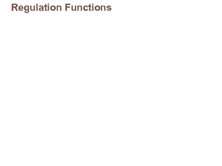 Regulation Functions 