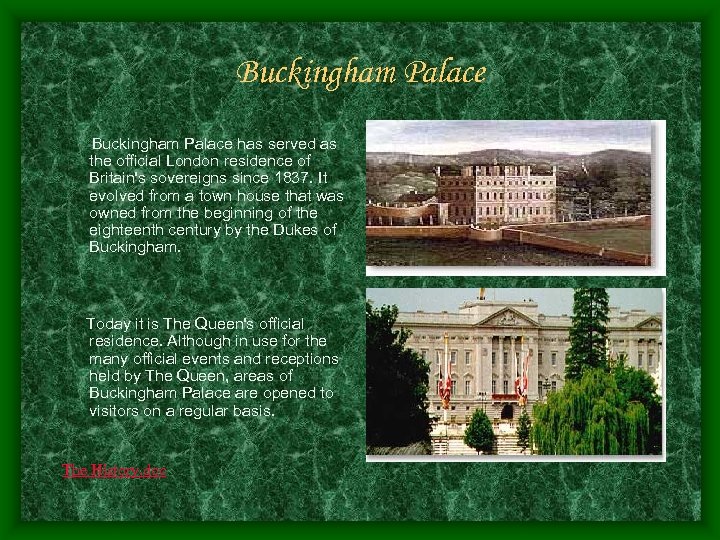Buckingham Palace has served as the official London residence of Britain's sovereigns since 1837.